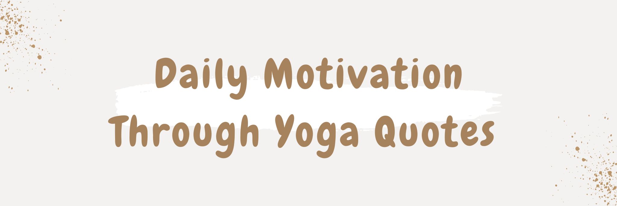 Daily Motivation Through Yoga Quotes
