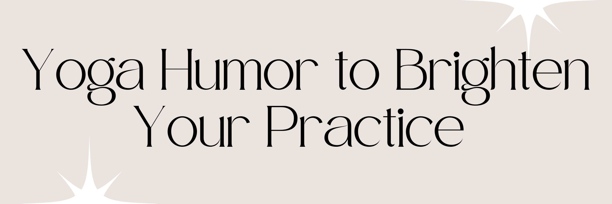 Yoga Humor to Brighten Your Practice