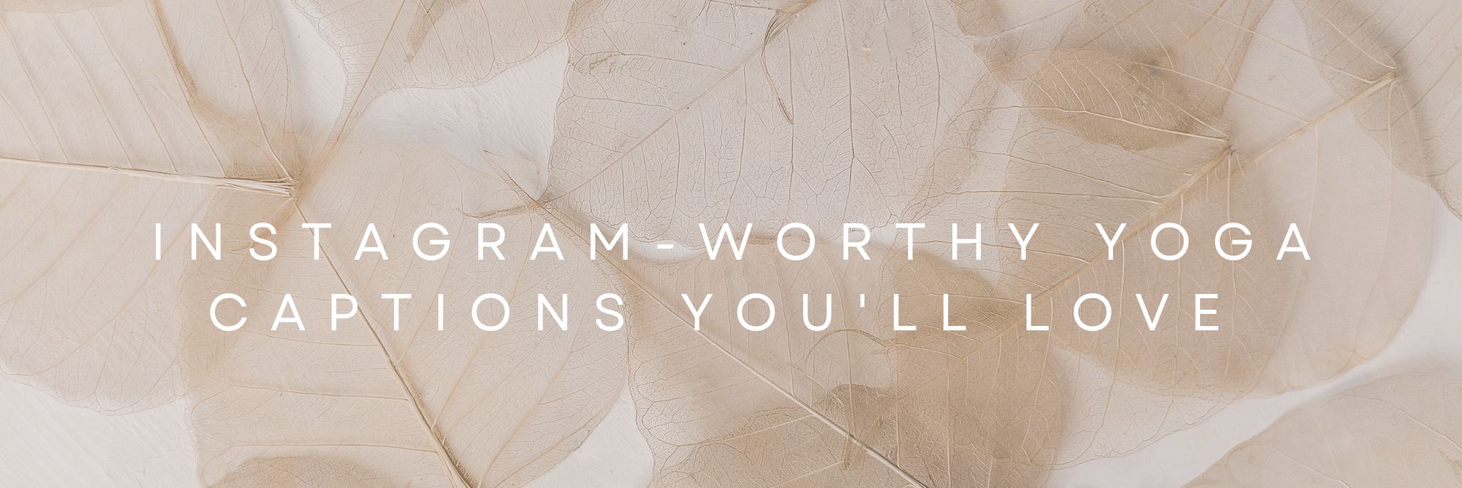 Instagram-Worthy Yoga Captions You'll Love
