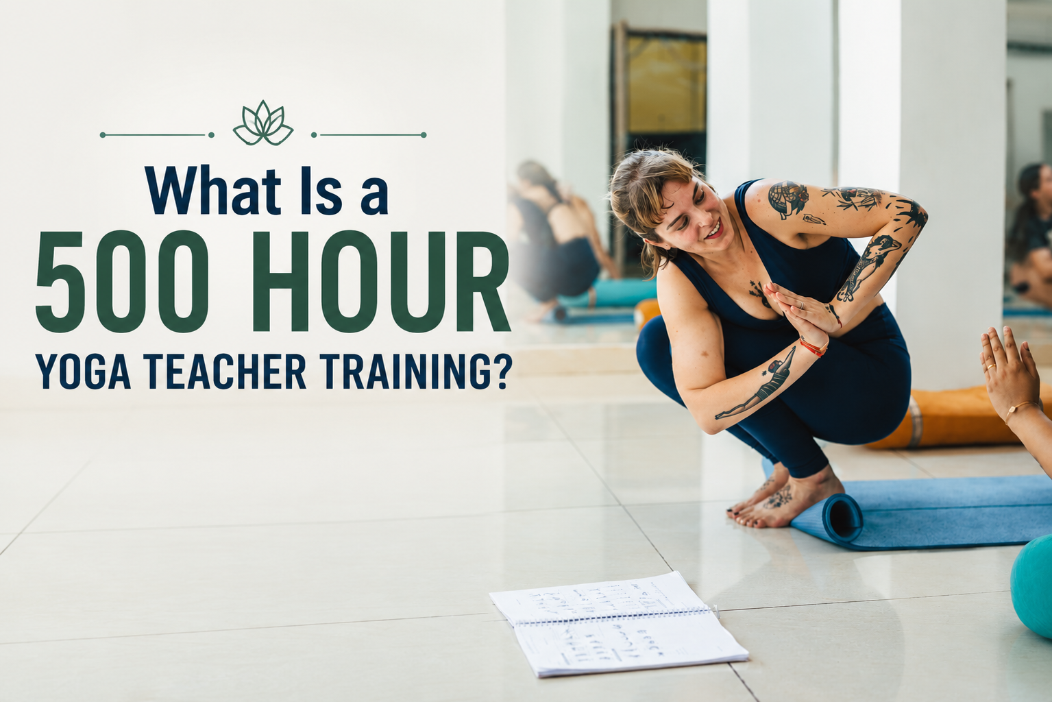 What Is a 500 Hour Yoga Teacher Training